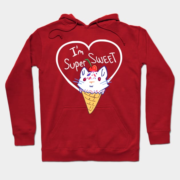 I'm Super Sweet Cute Kitty Cat Ice Cream Hoodie by sky665